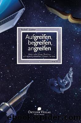 Aufgreifen, begreifen, angreifen by Rudolf Walther