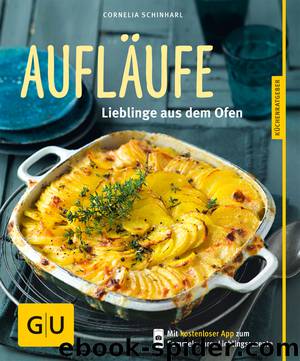 Aufläufe - Lieblinge aus dem Ofen by Gräfe und Unzer