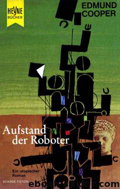 Aufstand Der Roboter: Utopischer Roman by Cooper Edmund