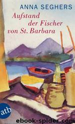 Aufstand der Fischer von St. Barbara by Anna Seghers