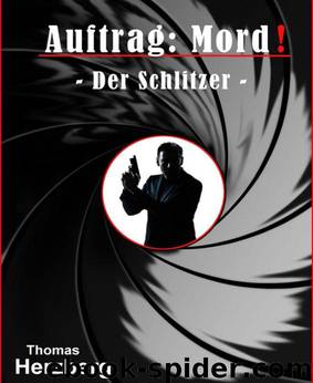 Auftrag: Mord!: Der Schlitzer (German Edition) by Thomas Herzberg