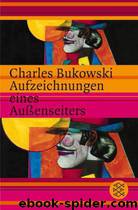 Aufzeichnungen Eines Außenseiters by Bukowski Charles