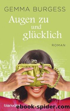 Augen zu und glücklich: Roman (German Edition) by Gemma Burgess