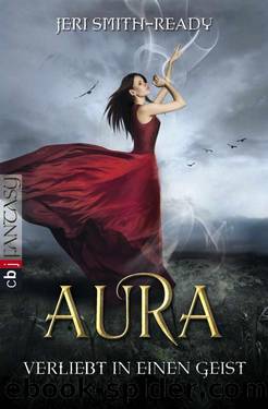 Aura â Verliebt in einen Geist: Band 1 (German Edition) by Smith-Ready Jeri