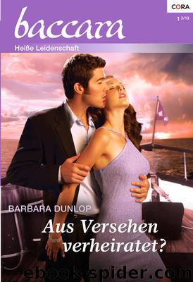 Aus Versehen verheiratet? by BARBARA DUNLOP