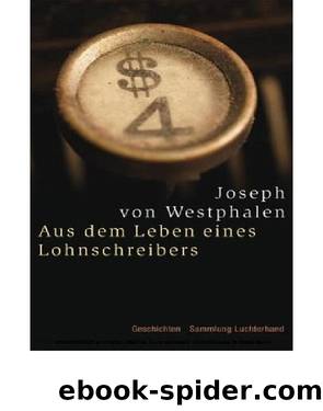 Aus dem Leben eines Lohnschreibers by Joseph von Westphalen