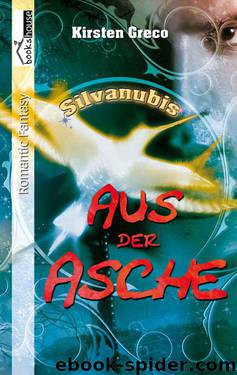 Aus der Asche - Silvanubis #2 (German Edition) by Greco Kirsten