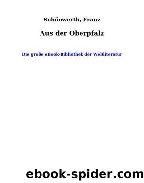 Aus der Oberpfalz by Schönwerth Franz