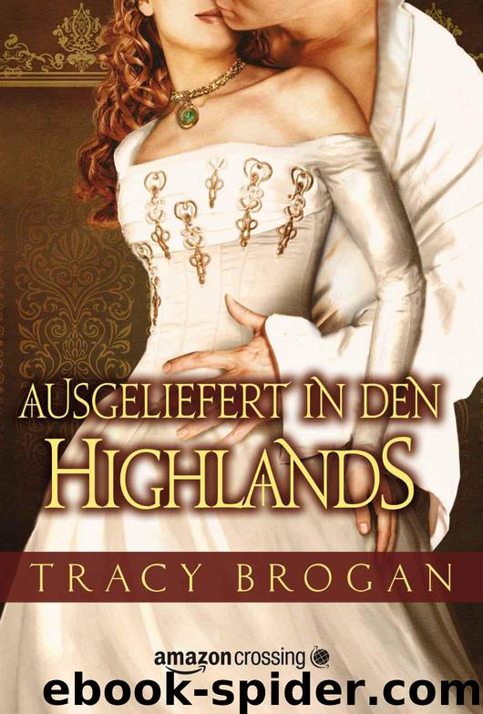 Ausgeliefert in den Highlands by Tracy Brogan