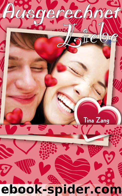 Ausgerechnet Liebe (German Edition) by Tina Zang