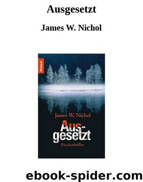 Ausgesetzt by James W. Nichol