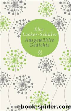 Ausgewählte Gedichte. Herausgegeben und mit einem Nachwort versehen von Uljana Wolf by Else Lasker-Schüler