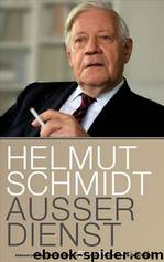 Ausser Dienst - Eine Bilanz by Helmut Schmidt