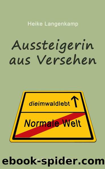 Aussteigerin aus Versehen (German Edition) by Heike Langenkamp