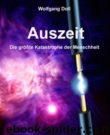 Auszeit - Die groeßte Katastrophe der Menschheit by Wolfgang Doll