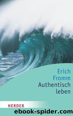 Authentisch Leben by Erich Fromm