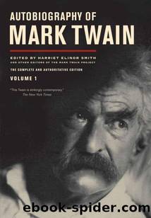 Autobiography Of Mark Twain, Volume 1 by Mark Twain