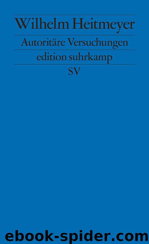 Autoritäre Versuchungen - Signaturen der Bedrohung I by Wilhelm Heitmeyer