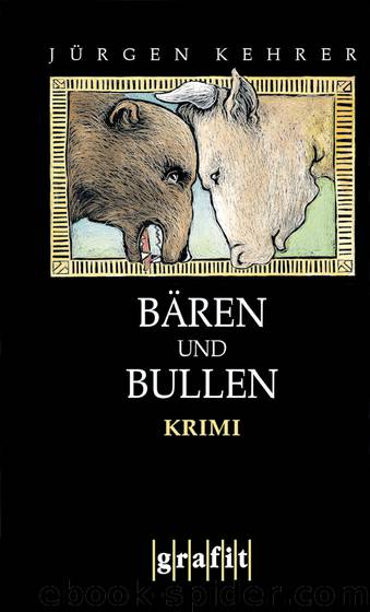 Bären und Bullen by Jürgen Kehrer