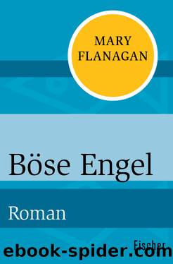 Böse Engel. Roman by Mary Flanagan