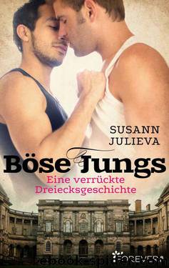 Böse Jungs: Eine verrückte Dreiecksgeschichte (German Edition) by Susann Julieva