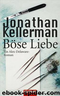 Böse Liebe - Ein Alex-Delaware-Roman 8 by Jonathan Kellerman