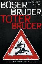 Böser Bruder, toter Bruder by Narinder Dhami