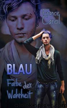 BLAU - Farbe der Wahrheit (German Edition) by France Carol