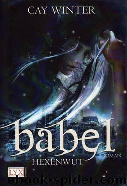 Babel 1 - Hexenwut by Cay Winter