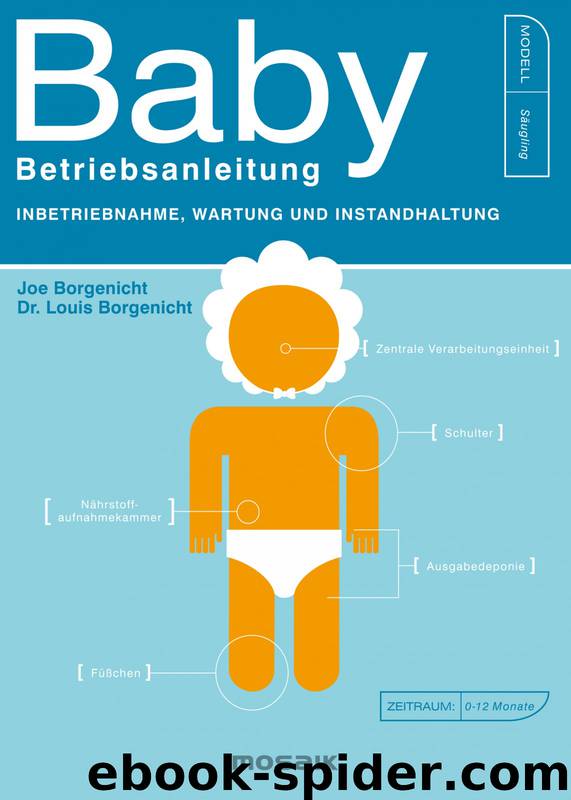 Baby - Betriebsanleitung - Inbetriebnahme, Wartung und Instandhaltung by Borgenicht Louis Dr