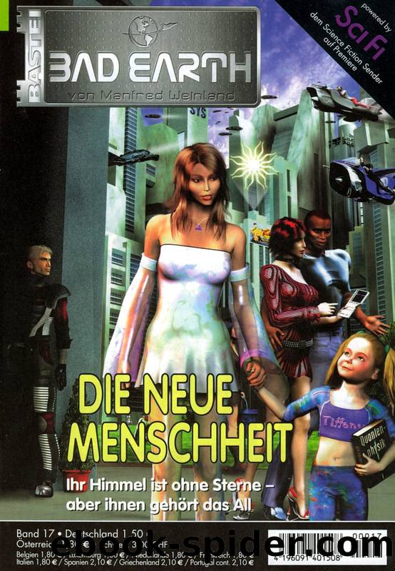 Bad Earth 17: Die neue Menschheit by Weinland Manfred und Schwartz Susan