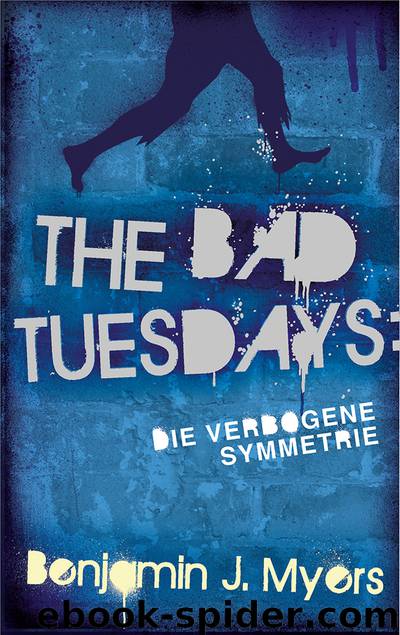 Bad Tuesdays 1 by Benjamin J. Myers