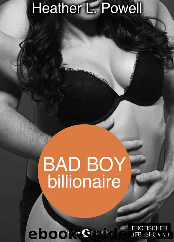 Bad boy Billionaire - 5 by Heather L. Powell