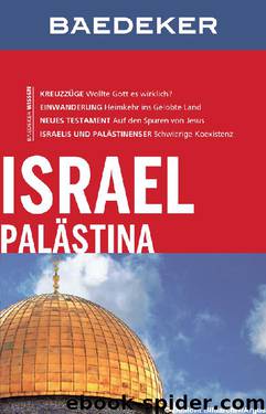 Baedeker Reiseführer Israel, Palästina: mit Downloads aller Karten und Grafiken (Baedeker Reiseführer E-Book) by Robert Fishman