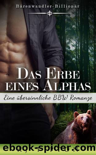 Baerenwandler Billionaer 01 - Der Erbe eines Alphas by AJ Tipton