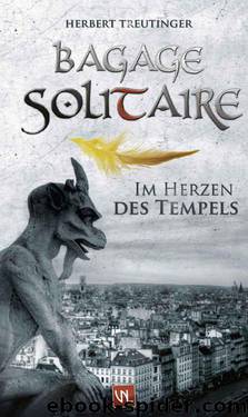 Bagage Solitaire: Im Herzen des Tempels (German Edition) by Treutinger Herbert