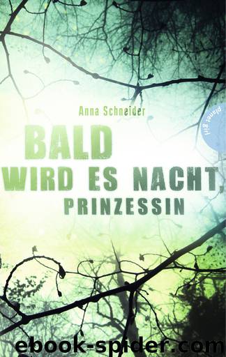 Bald wird es Nacht, Prinzessin by Anna Schneider