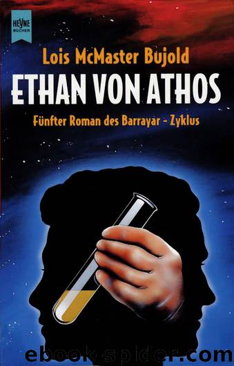 Barrayar 05: Ethan von Athos by McMaster Bujold Lois