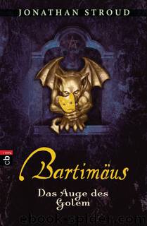 Bartimäus Bd. 2 - Das Auge des Golem by Jonathan Stroud