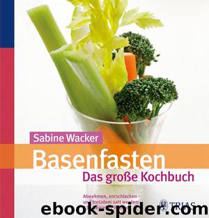 Basenfasten - Das große Kochbuch by Sabine Wacker