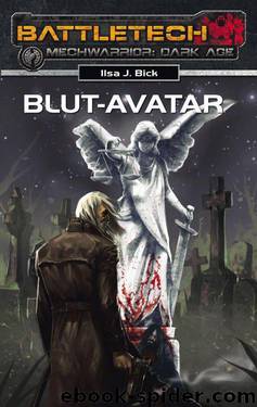 BattleTech - MechWarrior: Dark Age 19: Blut-Avatar (German Edition) by Bick Ilsa J