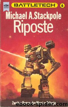 BattleTech 06 - Warrior 2 - Riposte by Michael A. Stackpole