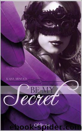 Be my Secret 1 by Kajsa Arnold