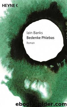 Bedenke Phlebas: Roman (German Edition) by Banks Iain