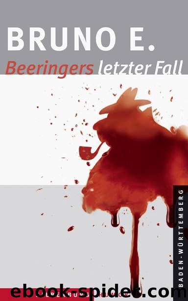 Beeringers letzter Fall - eine humorvolle Kriminalgeschichte by Bruno Ensslen