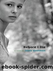 Before I Die by Downham Jenny