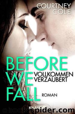 Before We Fall - Vollkommen verzaubert: Roman (German Edition) by Courtney Cole