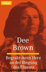 Begrabt Mein Herz an Der Biegung Des Flusses by Brown Dee