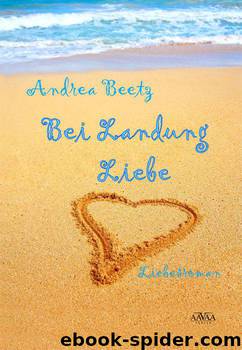 Bei Landung Liebe (German Edition) by Andrea Beetz