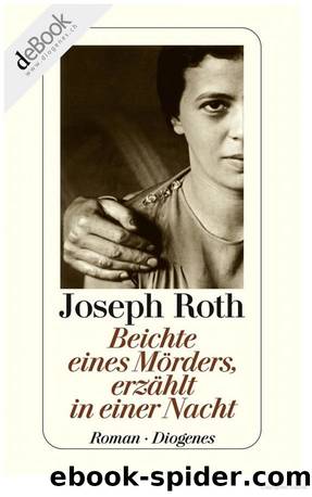 Beichte eines Mörders, erzählt in einer Nacht by Joseph Roth